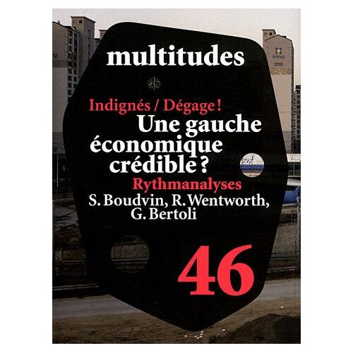 Multitudes N° 46, Automne 2011 - Une Gauche Économique Crédible ?