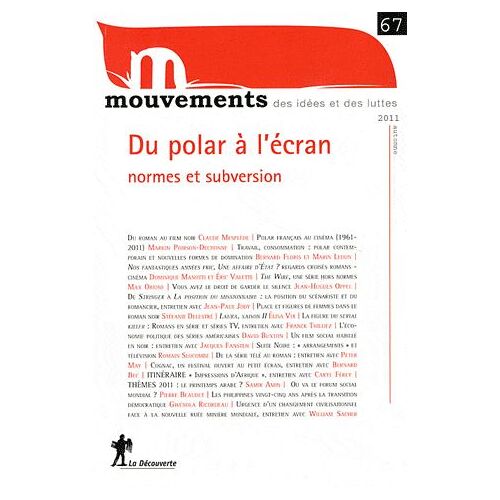 Mouvements N° 67, Automne 2011 - Du Polar À L'écran : Normes Et Subversion