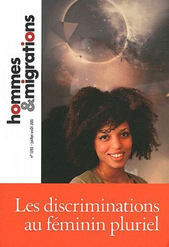 Hommes & Migrations N° 1292, Juillet-Aoû - Les Discriminations Au Féminin Pluriel