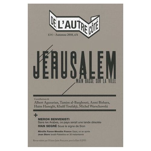 De L'autre Côté N° 6, Automne 2010 - Jérusalem