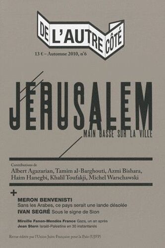 De L'autre Côté N° 6, Automne 2010 - Jérusalem