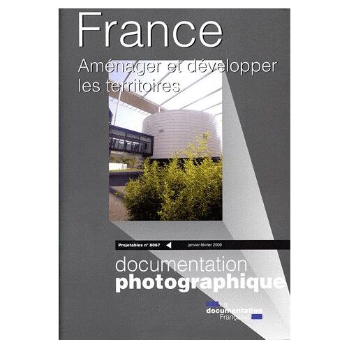 Les Projetables De La Documentation Photographique N° 8067, Janvier-Fév - France, Aménager Et Développer Les Territoires
