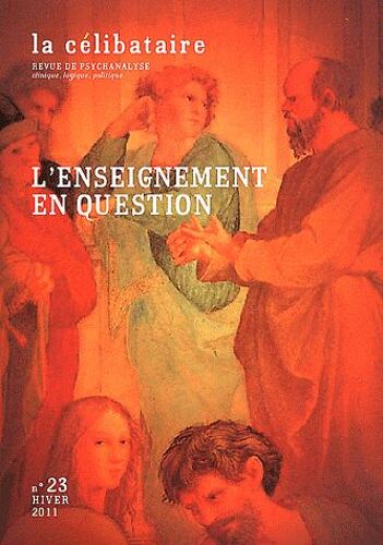 La Célibataire N° 23, Hiver 2011 - L'enseignement En Question