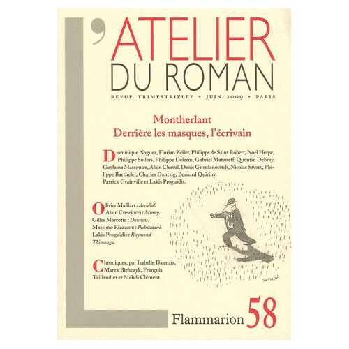 L'atelier Du Roman N° 58, Juin 2009 - Montherlant Derrière Les Masques, L'écrivain