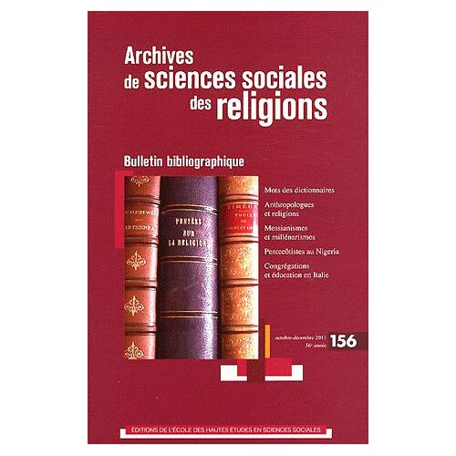 Archives De Sciences Sociales Des Religions N° 156, Octobre-Déce - Bulletin Bibliographique