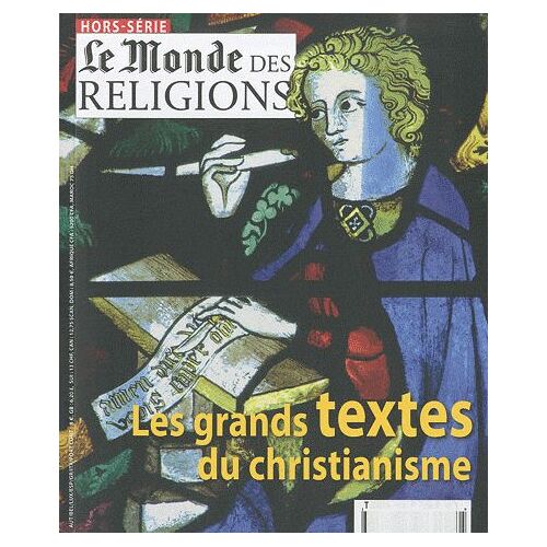 Le Monde Des Religions Hors-Série N° 15 - Les Grands Textes Du Christianisme