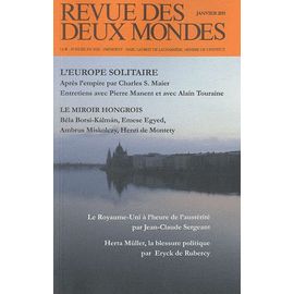 Revue Des Deux Mondes Janvier 2011 - L'europe Solitaire - Le Miroir Hongrois