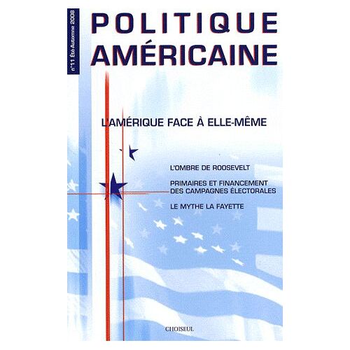 Politique Américaine N° 11, Eté-Automne 2 - L'amérique Face À Elle-Même