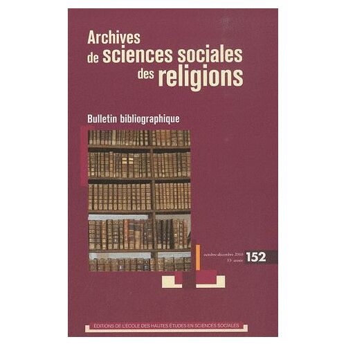 Archives De Sciences Sociales Des Religions N° 152, Octobre-Déce