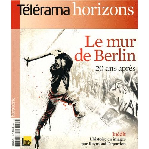 Télérama Horizons N° 1 - Le Mur De Berlin 20 Ans Après