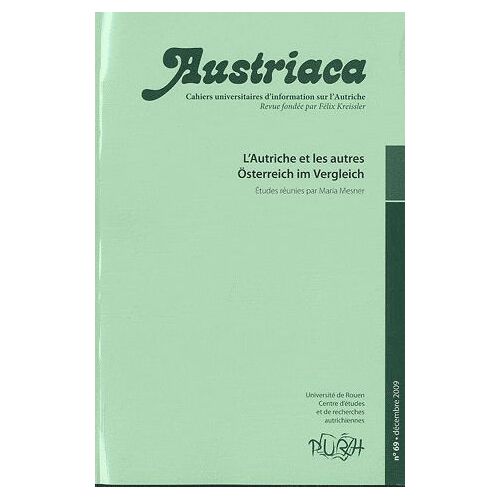 Austriaca N° 69, Décembre 2009 - L'autriche Et Les Autres