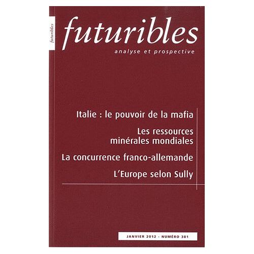 Futuribles N° 381 Janvier 2012 - Italie : Le Pouvoire De La Mafia - Les Ressources Minérales Mondiales