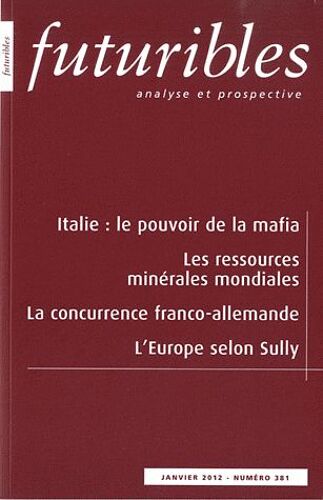 Futuribles N° 381 Janvier 2012 - Italie : Le Pouvoire De La Mafia - Les Ressources Minérales Mondiales