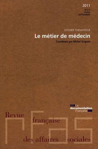 Revue Française Des Affaires Sociales N° 2-3, Avril-Septem - Le Métier De Médecin