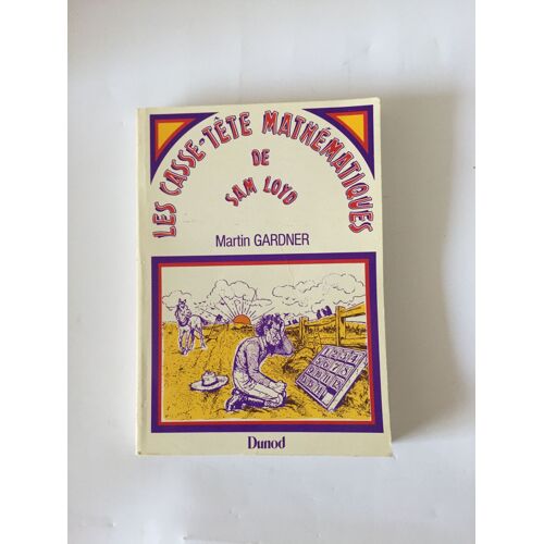 Les Casse-T¿Te Mathématiques De Sam Loyd Tome 1