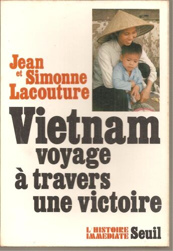Vietnam : Voyage À Travers Une Victoire