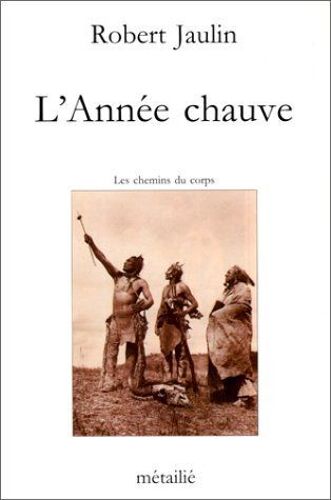 L'année Chauve - Les Chemins Du Corps