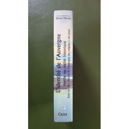 L'identité De L'auvergne - Mythe Ou Réalité Historique