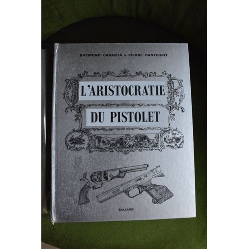 L'aristocratie Du Pistolet