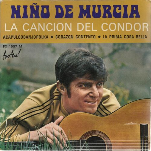 La Cancion Del Condor (A. Neel - J.M. Munoz) 2'05 - Corazon Contento (Palito Ortega) 2'30  /  Acapulcobanjopolka (Charly Niessen) 2'05 - La Prima Cosa Bella (N. Di Bari - Mogol) 2'30