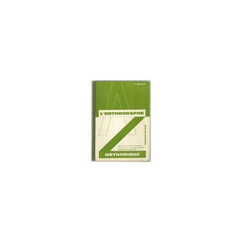 L'orthographe Methodique, Classes De Transition Et Terminales, Classes De Fep, Colleges Techniques, Enseignement Commercial