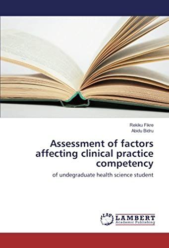 Assessment Of Factors Affecting Clinical Practice Competency