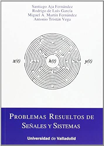 Aja Fernández, S: Problemas Resueltos De Señales Y Sistemas