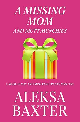 A Missing Mom And Mutt Munchies