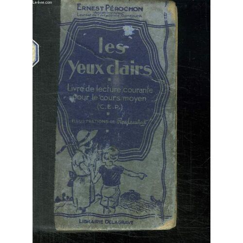 Les Yeux Clairs. Livre De Lecture Courante Pour Les Cours Moyen.