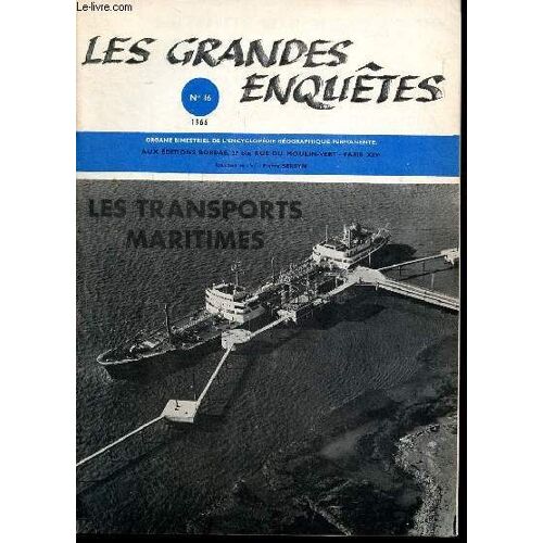 Les Gandes Enquêtes N°16 Les Transports Maritimes Sommaire: La Flotte Marchande; Le Commerce Maritime Et La Flotte Marchande; Le Langage De La Marine Marchande...