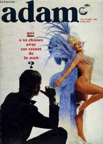 Adam N° 307. Decembre 1965. Qui A Sa Chance Avec Ces Reines De La Nuit?