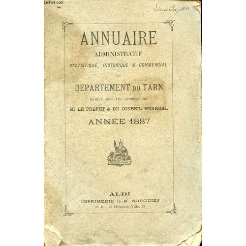 Annuaire Administratif Statistique Historique Et Commercial Du Departement Du Tarn Annee 1887