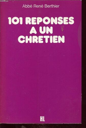 101 Reponses A Un Chretien