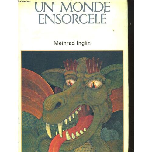 Un Monde Ensorcele. Contes Et Recits.