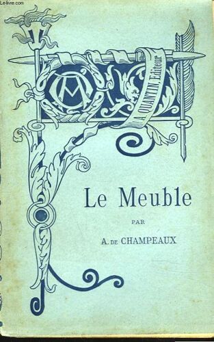 Le Meuble Ii.  Xviiie Et Xixe Siecles.