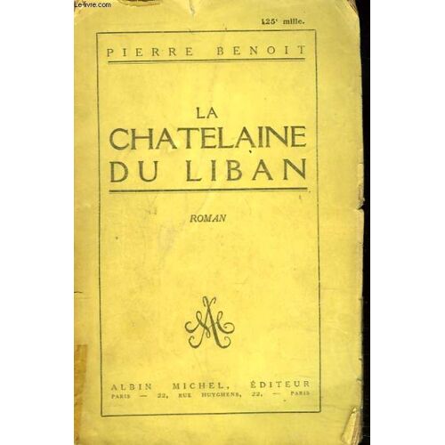 La Chatelaine Du Liban + Envoi De L'auteur