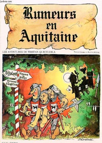 Une Aventure De Sire Tristan Queceluila. Rumeurs En Aquitaine