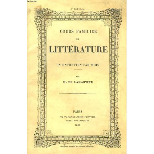 Cours Familier De Litterature. Un Entretien Par Mois. 5 Ème Entretien.