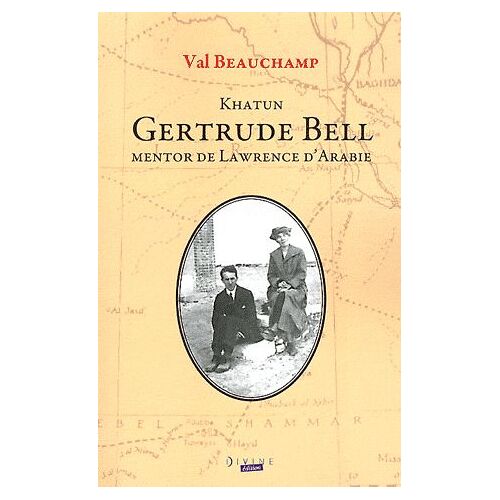 Kathun, Gertrude Bell - Mentor De Lawrence D'arabie