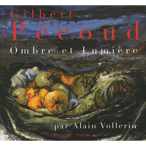 Gilbert Pécoud - Ombre Et Lumière, Édition Français-Anglais (1dvd)