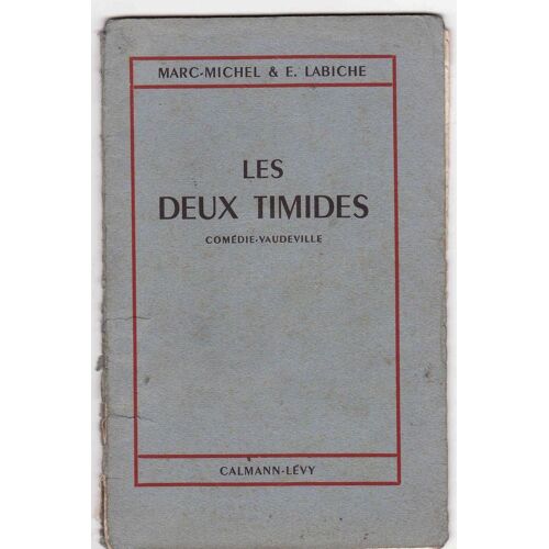 Les Deux Timides - Comédie-Vaudeville  - Comédie En 3 Actes Pour Jeunes Filles