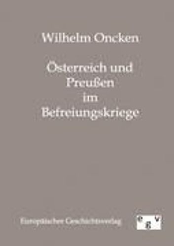 Österreich Und Preußen Im Befreiungskriege
