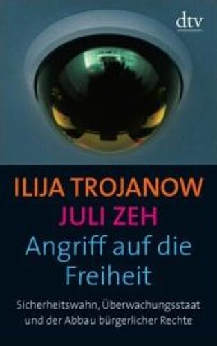 Zeh, J: Angriff Auf Die Freiheit