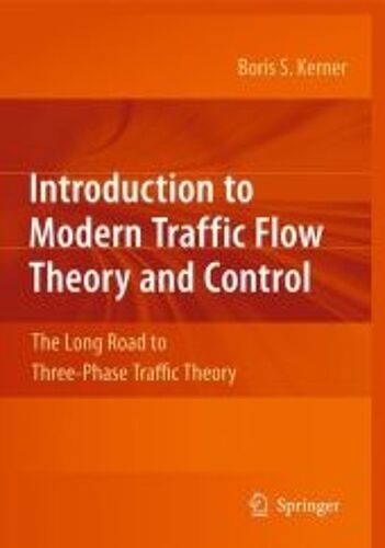 Introduction To Modern Traffic Flow Theory And Control