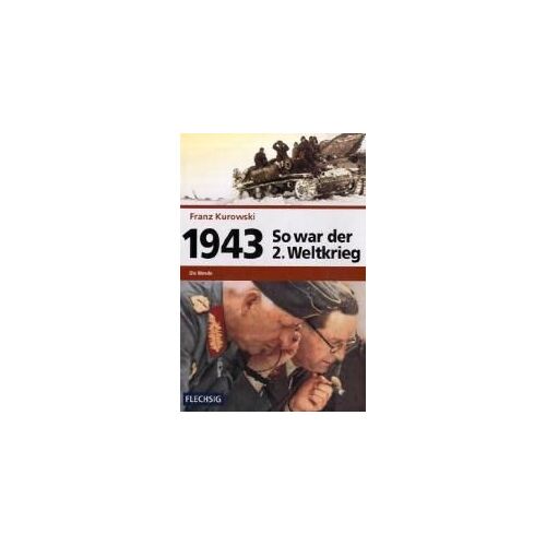 So War Der 2. Weltkrieg 1943