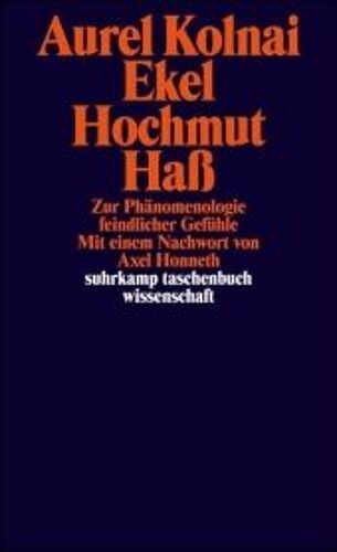 Ekel, Hochmut, Haß