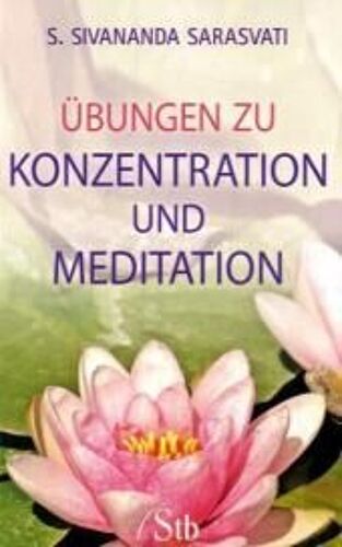 Sarasvati: Übungen Zu Konzentration Und Meditation