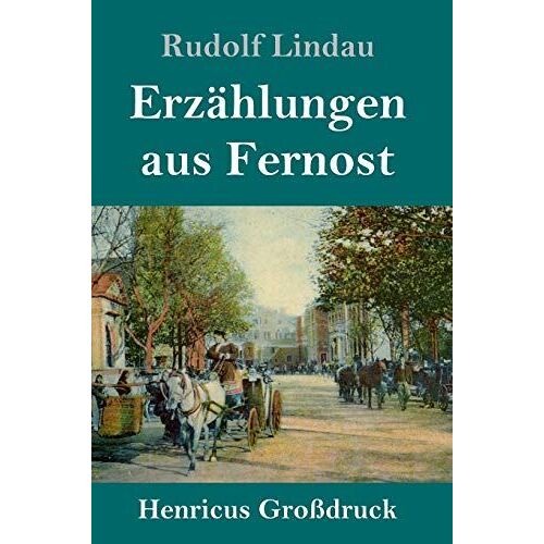 Erzählungen Aus Fernost (Großdruck)