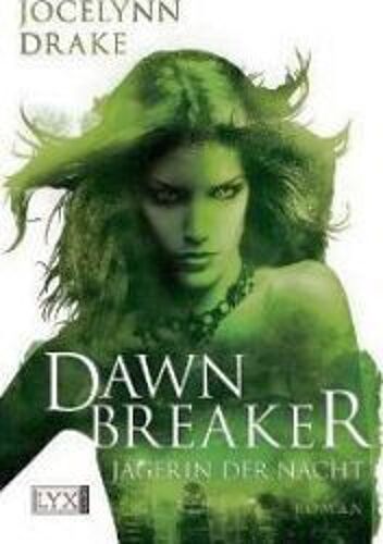 Jägerin Der Nacht 03. Dawnbreaker