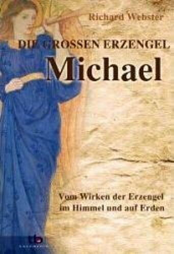 Webster, R: Michael - Die Großen Erzengel